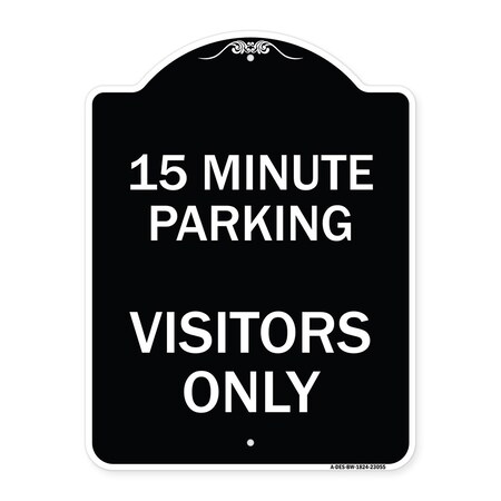 Signmission Reserved Parking 15 Minute Parking for Visitors Heavy-Gauge Aluminum Sign, 24" x 18", BW-1824-23055 A-DES-BW-1824-23055